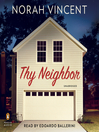 Thy Neighbor (MP3): A Novel